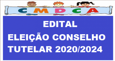 Edital - Eleição Conselho Tutelar - 2020/2024